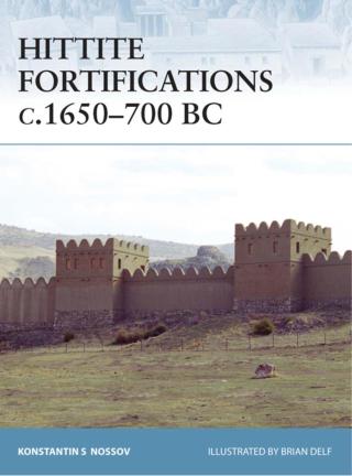 Cover image: Hittite Fortifications c.1650-700 BC 1st edition 9781846032073