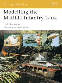 Imagen de portada: Modelling the Matilda Infantry Tank 1st edition 9781841767581