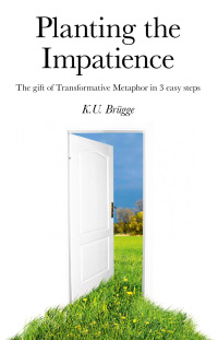 Cover image: Planting the Impatience 9781846947131