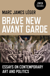 Omslagafbeelding: Brave New Avant Garde 9781780990507