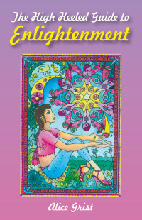 Imagen de portada: The High Heeled Guide to Enlightenment 9781846942211