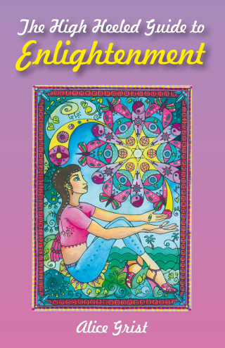 Cover image: The High Heeled Guide to Enlightenment 9781846942211