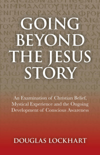 Omslagafbeelding: Going Beyond the Jesus Story 9781846944659