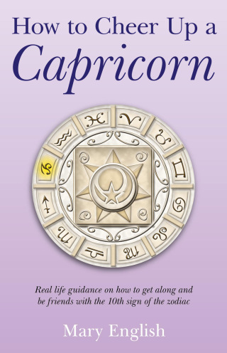 Cover image: How to Cheer Up a Capricorn 9781846946646