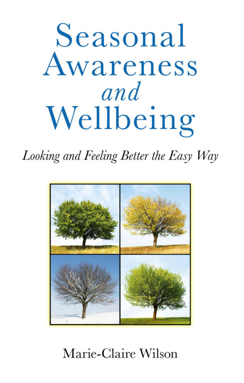 Seasonal Awareness and Wellbeing: Looking and Feeling Better the Easy Way - FULL INSTANT DOWNLOAD | PDF DOCX EPUB