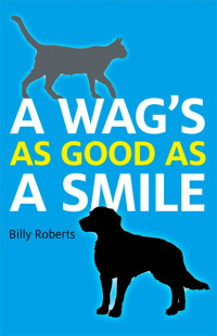 Omslagafbeelding: A Wag's As Good As A Smile 9781780991641