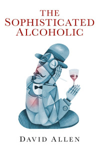 Titelbild: The Sophisticated Alcoholic 9781846945229