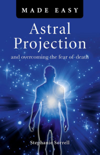 Cover image: Astral Projection Made Easy 9781846946110