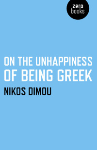 Immagine di copertina: On the Unhappiness of Being Greek 9781780992952