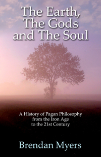Omslagafbeelding: The Earth, The Gods and The Soul - A History of Pagan Philosophy 9781780993171
