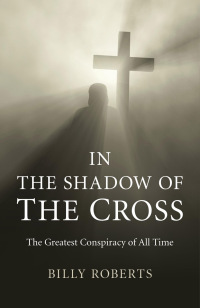 صورة الغلاف: In the Shadow of the Cross 9781780993232