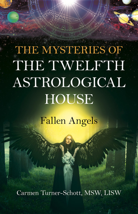 The Mysteries of the Twelfth Astrological House: Fallen Angels - FULL INSTANT DOWNLOAD | PDF DOCX EPUB