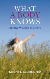 Cover image: What a Body Knows 9781846941887