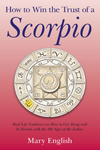 Omslagafbeelding: How to Win the Trust of a Scorpio 9781780993515