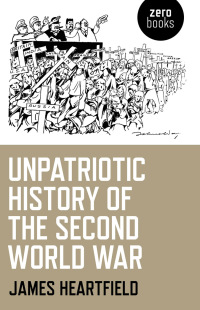 Cover image: Unpatriotic History of the Second World War 9781780993782