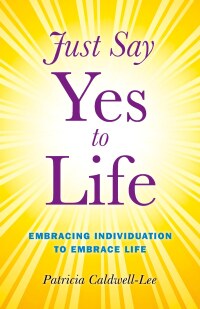 Cover image: Just Say Yes to Life 9781846944062
