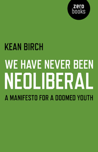 Cover image: We Have Never Been Neoliberal 9781780995342