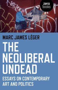 Imagen de portada: The Neoliberal Undead 9781780995694