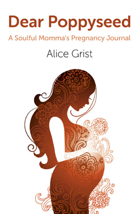Dear Poppyseed: A Soulful Momma's Pregnancy Journal - FULL INSTANT DOWNLOAD | PDF DOCX EPUB