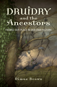 Omslagafbeelding: Druidry and the Ancestors 9781780996776