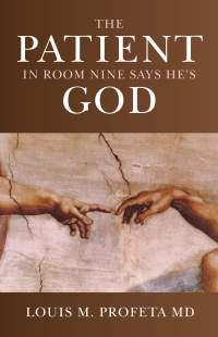 Omslagafbeelding: The Patient in Room Nine Says He's God 9781846943546