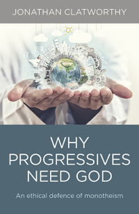 Cover image: Why Progressives Need God 9781780997742