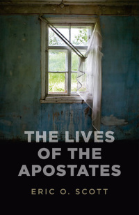 Cover image: The Lives of the Apostates 9781780999104