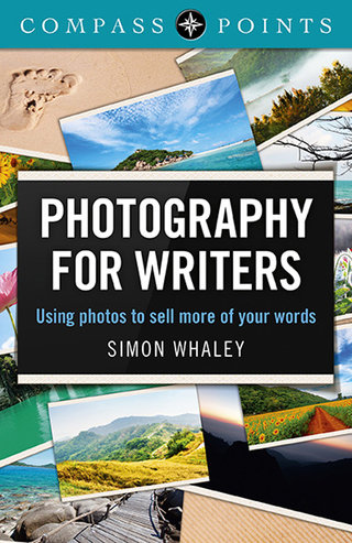 Cover image: Compass Points - Photography for Writers: Using Photos to Sell More of Your Words 9781780999357