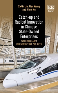 Cover image: Catch-up and Radical Innovation in Chinese State-Owned Enterprises 1st edition 9781781003817