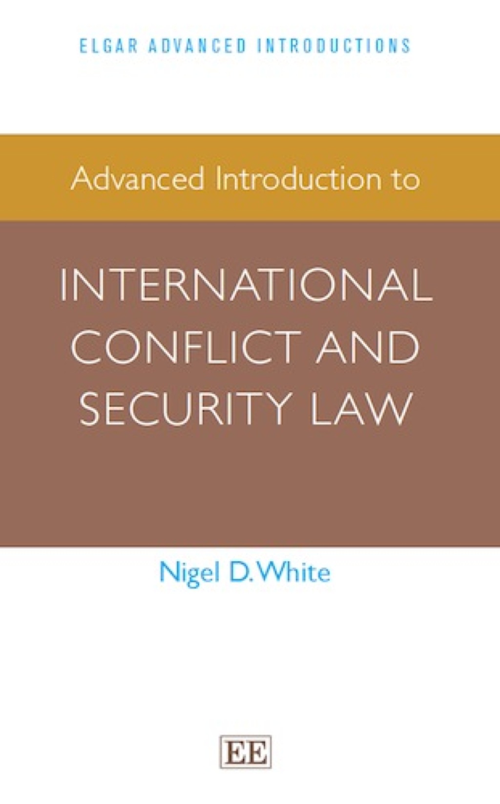 Advanced Introduction to International Conflict and Security Law