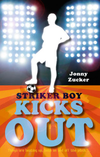 Cover image: Striker Boy Kicks Out 9781847800794