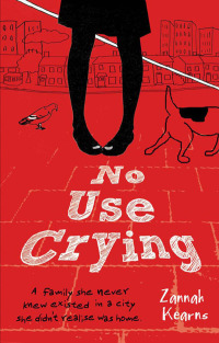Cover image: No Use Crying 9781847802149