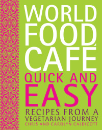 Imagen de portada: World Food Cafe: Quick and Easy 9780711232969
