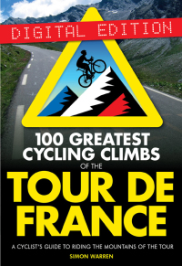 Cover image: 100 Greatest Cycling Climbs of the Tour de France 9780711234826