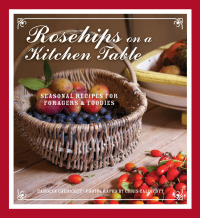 Cover image: Rosehips on a Kitchen Table 9780711233881