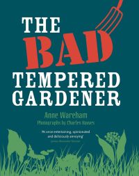 Titelbild: The Bad Tempered Gardener 9780711231504