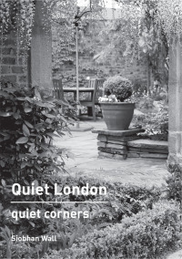 表紙画像: Quiet London: Quiet Corners 9780711235601