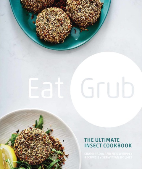 Eat Grub: The Ultimate Insect Cookbook - FULL INSTANT DOWNLOAD | PDF DOCX EPUB