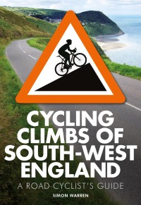 Cover image: Cycling Climbs of South-West England 9780711237070