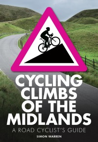 Cover image: Cycling Climbs of the Midlands 9780711237063