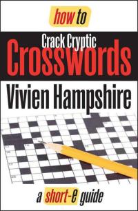 Cover image: How To Crack Cryptic Crosswords 9781781021521