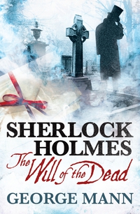 Cover image: Sherlock Holmes: The Will of the Dead 9781781160015