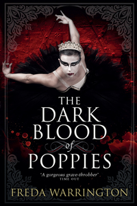 Cover image: The Dark Blood of Poppies 9781781167076