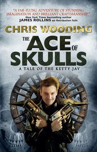 Cover image: The Ace of Skulls: A Tale of the Ketty Jay 9781781168004