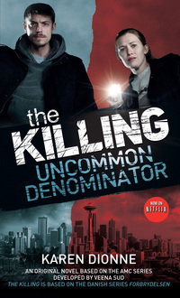 Cover image: The Killing: Uncommon Denominator 9781781169803