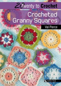 Cover image: Twenty to Crochet: Crocheted Granny Squares 9781844488193