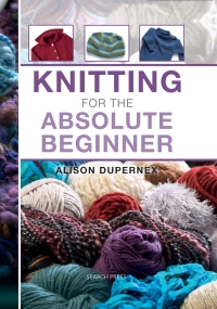 صورة الغلاف: Knitting for the Absolute Beginner 9781844488735