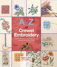 صورة الغلاف: A-Z of Crewel Embroidery 9781782211631