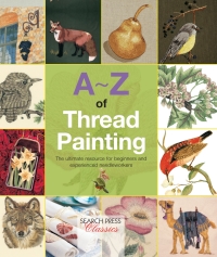 表紙画像: A–Z of Thread Painting 9781782211785