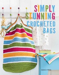 表紙画像: Simply Stunning Crocheted Bags 9781782212225